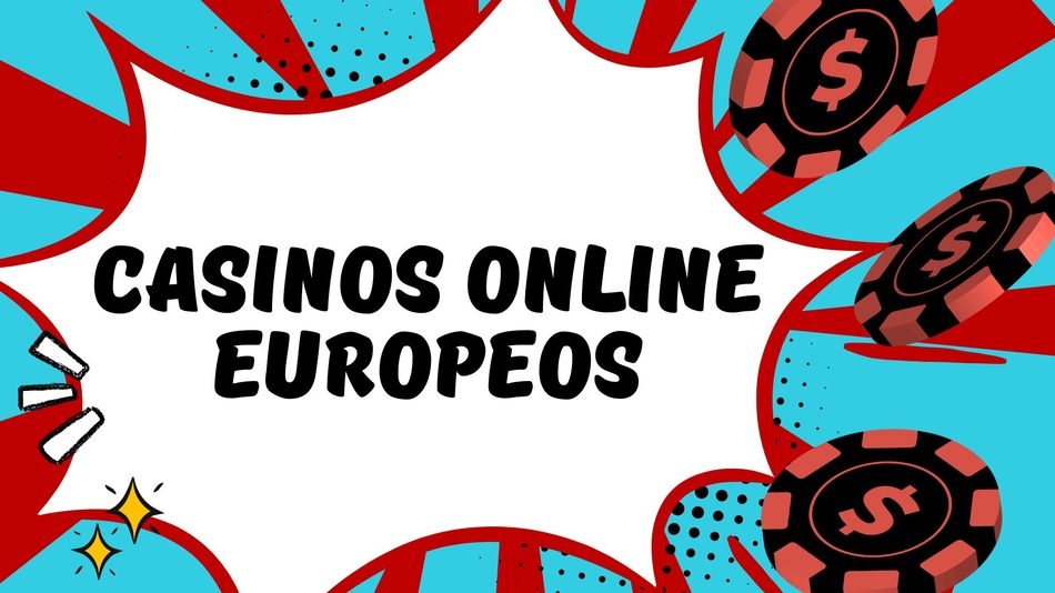 Los Mejores Casinos Online Europeos Una Guía Completa 833323799 Los Mejores Casinos Online Europeos Una Guía Completa 833323799