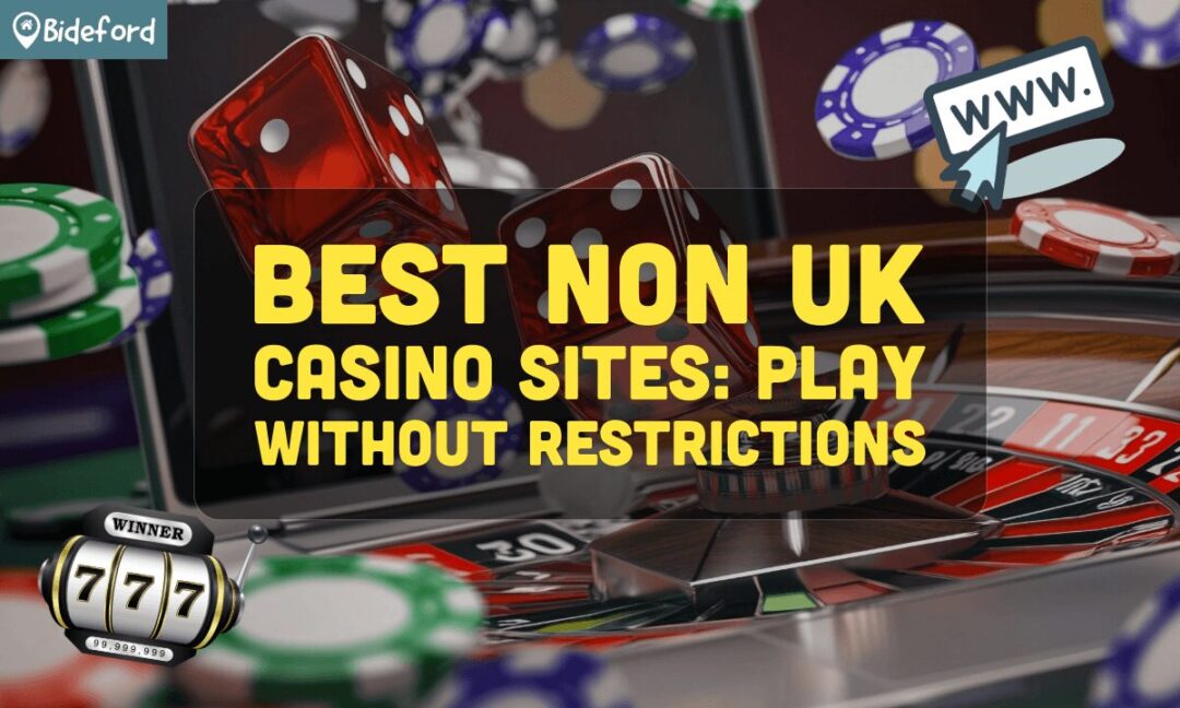 A Comprehensive Guide to Non UK Registered Casinos