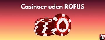 Bedste Casino Uden ROFUS Find de Mest Spændende Spilmuligheder