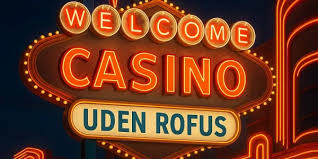Oplev Kasinoer Uden Om ROFUS Din Guide til Sikker Spiloplevelse