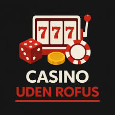 Oplev Online Casinoer Uden ROFUS i Danmark Oplev Online Casinoer Uden ROFUS i Danmark